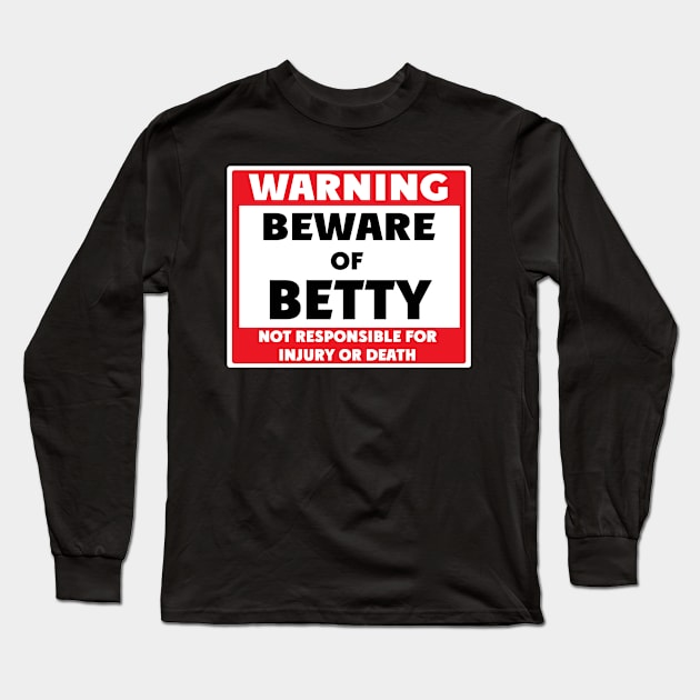 Beware of Betty Long Sleeve T-Shirt by BjornCatssen